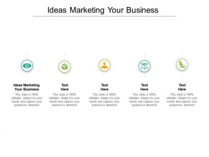 Ideas marketing your business ppt powerpoint presentation icon gallery cpb