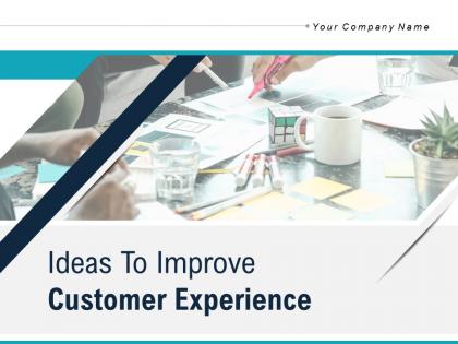 Ideas to improve customer experience powerpoint presentation slides