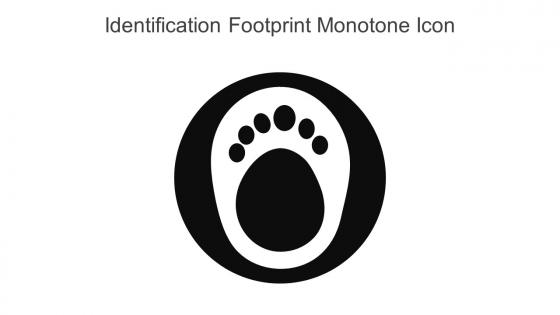 Identification Footprint Monotone Icon In Powerpoint Pptx Png And Editable Eps Format