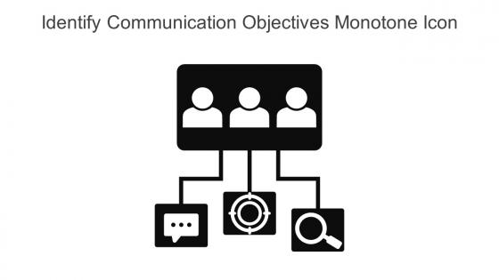 Identify Communication Objectives Monotone Icon In Powerpoint Pptx Png And Editable Eps Format