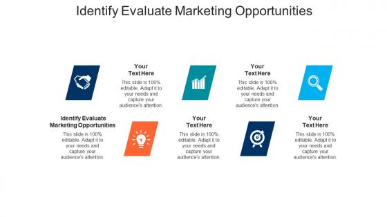 Identify evaluate marketing opportunities ppt powerpoint presentation icon show cpb