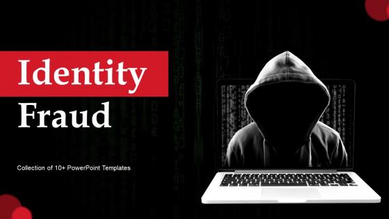 Identity Fraud Powerpoint Ppt Template Bundles