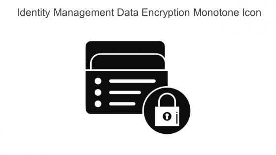 Identity Management Data Encryption Monotone Icon In Powerpoint Pptx Png And Editable Eps Format