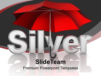 Illustration of silver word under umbrella powerpoint templates ppt themes and graphics 0213