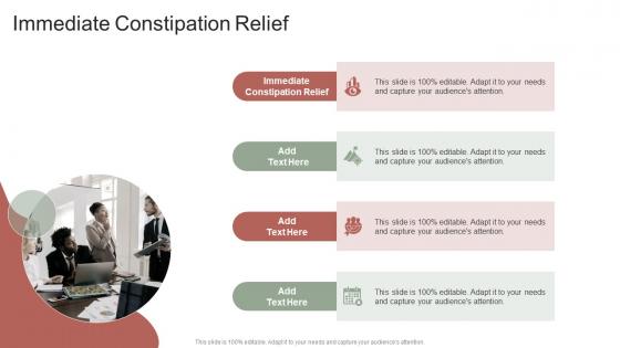 Immediate Constipation Relief In Powerpoint And Google Slides Cpb