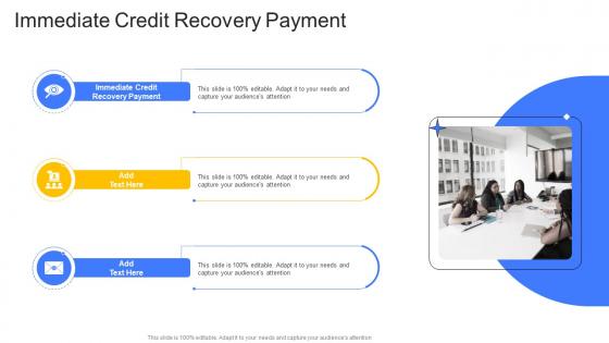 Immediate Credit Recovery Payment In Powerpoint And Google Slides Cpb
