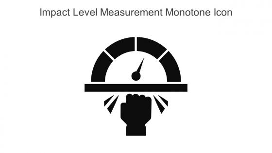 Impact Level Measurement Monotone Icon Icon In Powerpoint Pptx Png And Editable Eps Format