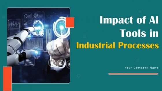 Impact Of AI Tools In Industrial Processes Powerpoint Presentation Slides AI CD V