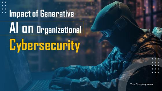 Impact Of Generative AI On Organizational Cybersecurity AI CD V