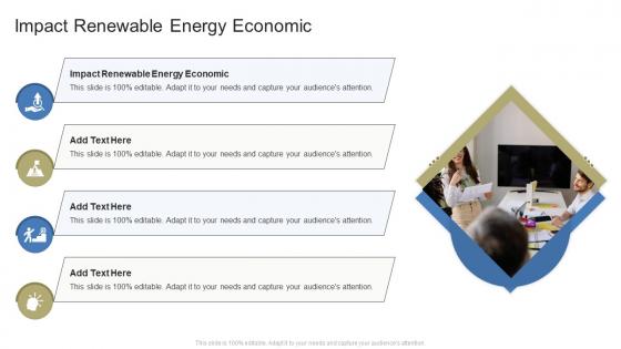 Impact Renewable Energy Economic In Powerpoint And Google Slides Cpb