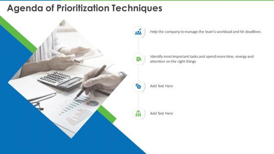 Implement prioritization techniques to manage teams workload agenda of prioritization techniques
