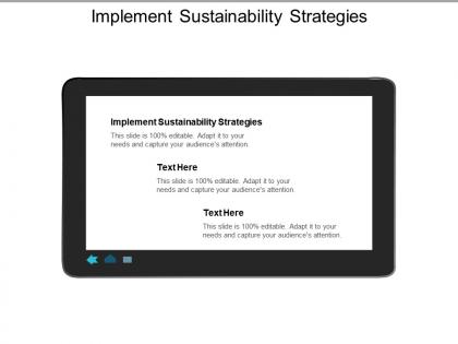 Implement sustainability strategies ppt powerpoint presentation infographics slide download cpb
