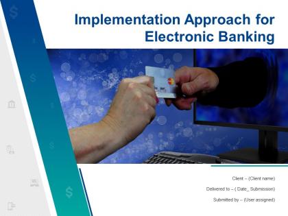 Implementation approach for electronic banking powerpoint presentation slides