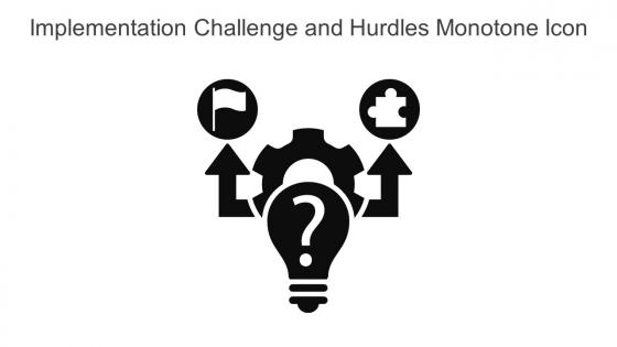 Implementation Challenge And Hurdles Monotone Icon In Powerpoint Pptx Png And Editable Eps Format