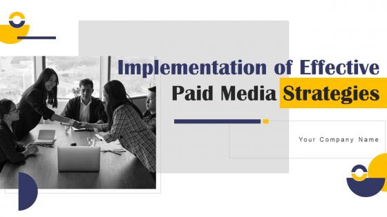 Implementation Of Effective Paid Media Strategies Powerpoint Presentation Slides MKT CD V