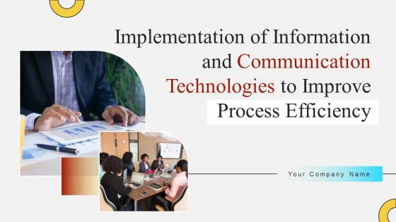 Implementation Of Information And Communication Technologies To Improve Process Efficiency Strategy CD V