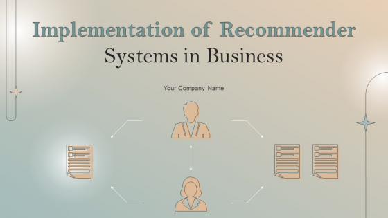 Implementation Of Recommender Systems In Business Powerpoint Presentation Slides