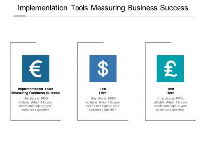 Implementation tools measuring business success ppt powerpoint presentation ideas cpb