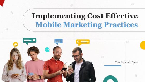 Implementing Cost Effective Mobile Marketing Practices MKT CD V