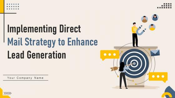 Implementing Direct Mail Strategy To Enhance Lead Generation Powerpoint Presentation Slides