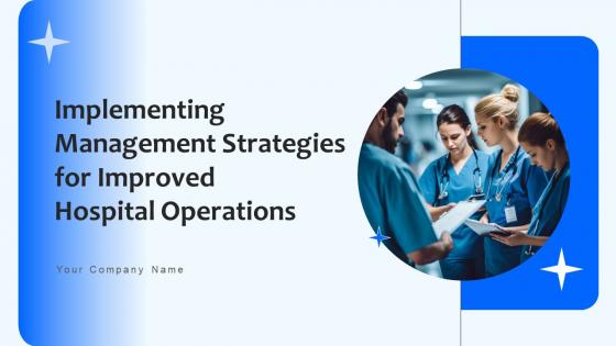 Implementing Management Strategies For Improved Hospital Operations Complete Deck Strategy CD V