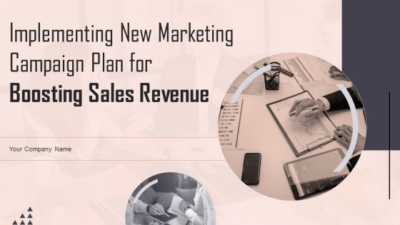 Implementing New Marketing Campaign Plan For Boosting Sales Revenue Complete Deck Strategy CD