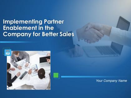 Implementing partner enablement in the company for better sales powerpoint presentation slides