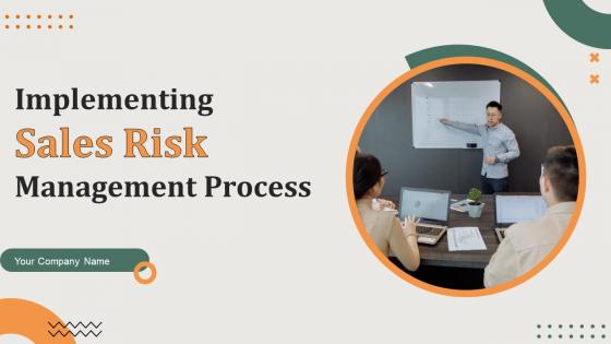 Implementing Sales Risk Management Process Powerpoint Presentation Slides V