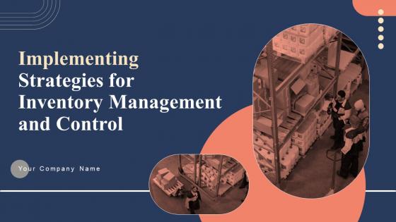 Implementing Strategies For Inventory Management And Control Powerpoint Presentation Slides