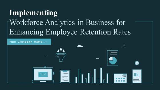 Implementing Workforce Analytics In Business For Enhancing Employee Retention Rates Data Analytics CD