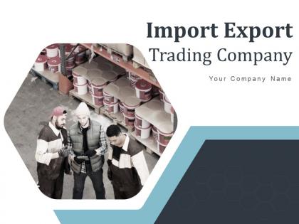 Import export trading company powerpoint presentation slides