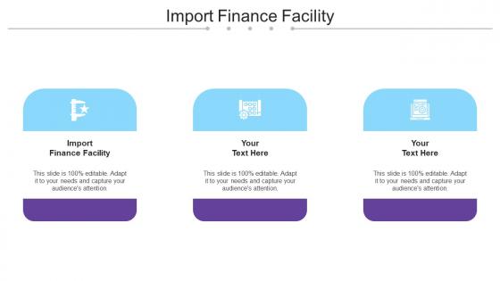Import Finance Facility Ppt Powerpoint Presentation Summary Example Cpb