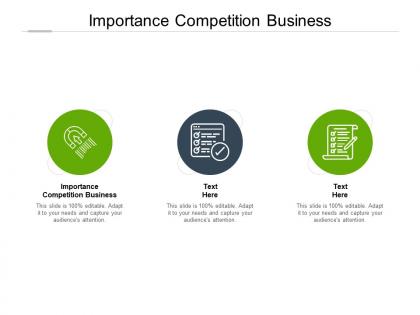 Importance competition business ppt powerpoint presentation icon show cpb