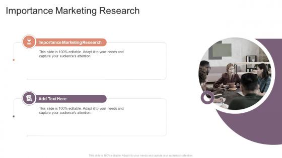 Importance Marketing Research In Powerpoint And Google Slides Cpb