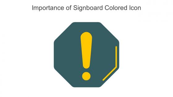 Importance Of Signboard Colored Icon In Powerpoint Pptx Png And Editable Eps Format