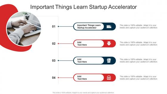Important Things Learn Startup Accelerator In Powerpoint And Google Slides Cpb