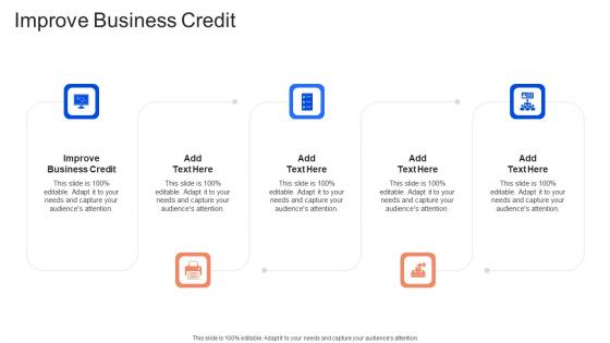 Improve Business Credit In Powerpoint And Google Slides Cpb