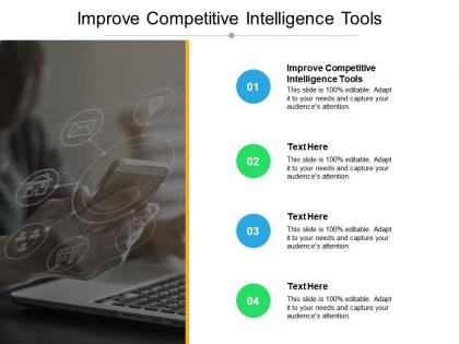 Improve competitive intelligence tools ppt powerpoint presentation icon tips cpb