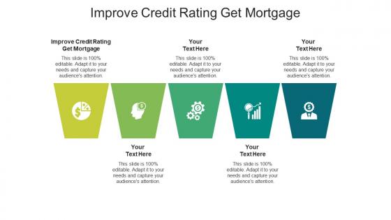 Improve credit rating get mortgage ppt powerpoint presentation professional graphic images cpb