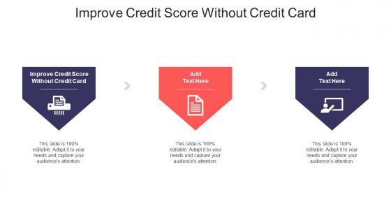 Improve Credit Score Without Credit Card Ppt Powerpoint Presentation Outline Cpb