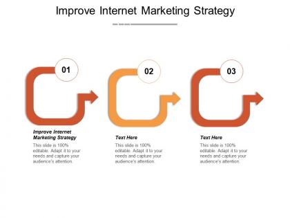 Improve internet marketing strategy ppt powerpoint presentation file master slide cpb