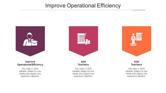 Improve Operational Efficiency Ppt Powerpoint Presentation Pictures Deck Cpb