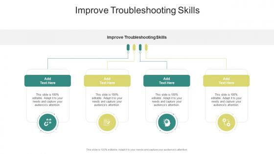 Improve Troubleshooting Skills In Powerpoint And Google Slides Cpb