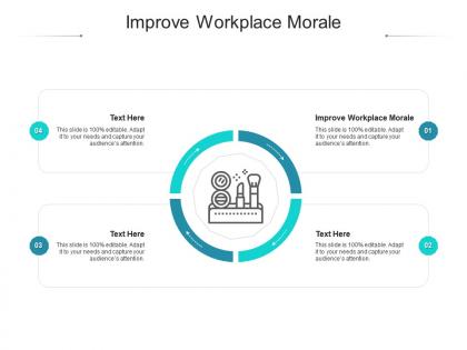 Improve workplace morale ppt powerpoint presentation outline tips cpb