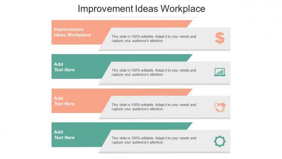 Improvement Ideas Workplace Ppt Powerpoint Presentation Icon Example Introduction Cpb