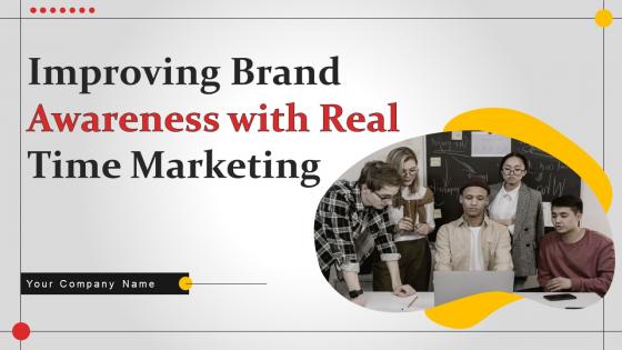 Improving Brand Awareness With Real Time Marketing MKT CD V
