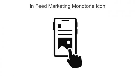 In Feed Marketing Monotone Icon In Powerpoint Pptx Png And Editable Eps Format