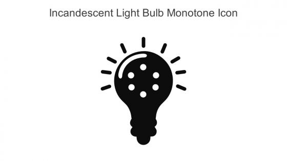 Incandescent Light Bulb Monotone Icon In Powerpoint Pptx Png And Editable Eps Format