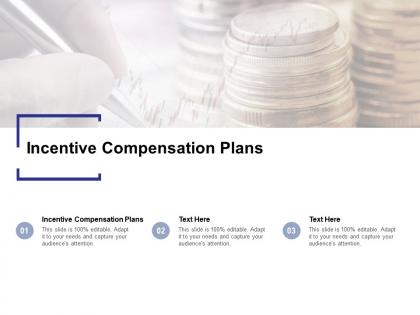 Incentive compensation plans ppt powerpoint presentation model background cpb