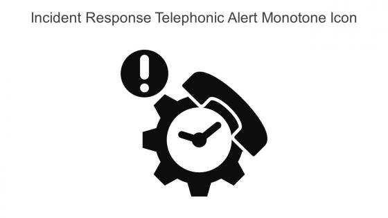 Incident Response Telephonic Alert Monotone Icon In Powerpoint Pptx Png And Editable Eps Format